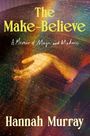 "The Make-Believe: A Memoir of Magic and Madness", Hannah Murray. Hand berührt bunte Oberfläche, mystische Atmosphäre.