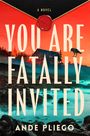 Ande Pliego: You Are Fatally Invited, Buch