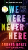 Andrea Bartz: We Were Never Here: Reese's Book Club, Buch