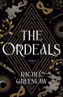 Text: "THE ORDEALS", "A Novel", "RACHEL GREENLAW". Goldene geometrische Muster und florale, dekorative Elemente auf schwarzem Hintergrund.