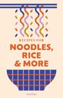 Gelber Hintergrund mit folgenden Texten: "RECIPES FOR NOODLES, RICE AND MORE", "COVER TO BE REVEALED", "hamlyn".
