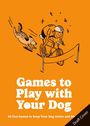 David Sands: Games to Play with Your Dog, Buch