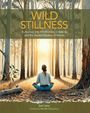 Jan Carey: Wild Stillness, Buch