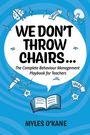 „WE DON’T THROW CHAIRS...“, „The Complete Behaviour Management Playbook for Teachers“. Illustration mit Symbolen.