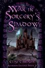 Elise Carlson: War In Sorcery's Shadow, Buch