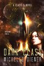 Michelle Diener: Dark Class, Buch