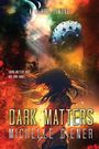 Michelle Diener: Dark Matters, Buch