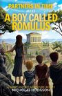 Nicholas Hodgson: Partners in Time Meet A Boy Called Romulus, Buch