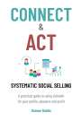 Gunnar Habitz: Connect & Act - Systematic Social Selling, Buch
