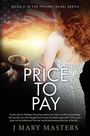 J Mary Masters: Price to Pay, Buch