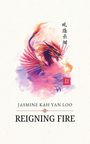Jasmine Kah Yan Loo: Reigning Fire, Buch