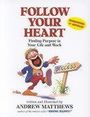 Andrew Matthews: Follow Your Heart, Buch