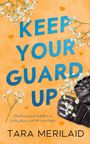 Tara Merilaid: Keep Your Guard Up, Buch