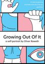 Texte: "Growing Out Of It", "a self-portrait by Oliver Roweth", "it's time to grow up", "your body won't do it for you", "good luck".  
Illustration: Bunte Boxen mit stilisierten Körperteilen.