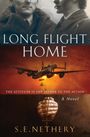 Stephen E Nethery: Long Flight Home, Buch