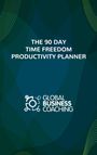 Short: The 90 Day Time Freedom Productivity Planner, Buch