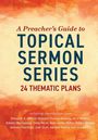 „A Preacher's Guide to Topical Sermon Series: 24 Thematic Plans“. Namen von Beiträgern. Hintergrund in warmen Farbtönen.