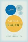 Scott Hershovitz: Law Is a Moral Practice, Buch