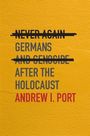 Andrew I. Port: Never Again, Buch