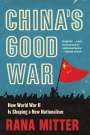 Rana Mitter: China's Good War, Buch
