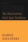 Karol Zielinski: The Iliad and the Oral Epic Tradition, Buch