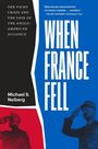 Michael S. Neiberg: When France Fell: The Vichy Crisis and the Fate of the Anglo-American Alliance, Buch