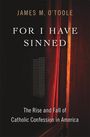 James M O'Toole: For I Have Sinned, Buch