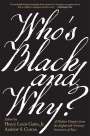 : Who's Black and Why?, Buch