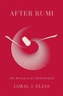 Jamal J Elias: After Rumi, Buch