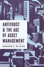 ANTITRUST & THE AGE OF ASSET MANAGEMENT, Andrew P. McLean; Illustration einer Stadt mit abstrakten Gebäuden.