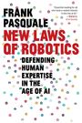 Frank Pasquale: New Laws of Robotics: Defending Human Expertise in the Age of AI, Buch