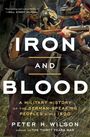 Peter H Wilson: Iron and Blood, Buch