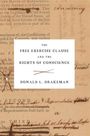 Donald L Drakeman: The Free Exercise Clause and the Rights of Conscience, Buch