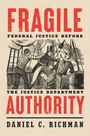 „Fragile Authority: Federal Justice Before the Justice Department“ von Daniel C. Richman. Illustration zeigt kämpfende Männer.