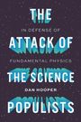 „THE ATTACK OF THE SCIENCE POPULISTS“ von Dan Hooper. Thema: Verteidigung der Grundlagen der Physik. Hintergrund: Sterne.