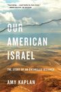 Amy Kaplan: Our American Israel, Buch