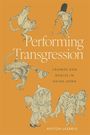 Ashton Lazarus: Performing Transgression, Buch