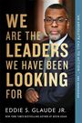 Eddie Glaude: We Are the Leaders We Have Been Looking for, Buch