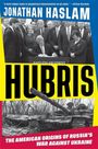 Jonathan Haslam: Hubris, Buch