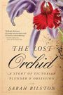 Text: "The Lost Orchid: A Story of Victorian Plunder & Obsession" von Sarah Bilston. Eine violett-rote Orchidee dominiert.