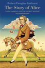 Robert Douglas-Fairhurst: The Story of Alice, Buch