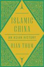 Rian Thum: Islamic China, Buch