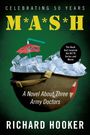 Hooker, Richard D. , Jr.: MASH: A Novel about Three Army Doctors, Buch