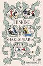 David Womersley: Thinking Through Shakespeare, Buch