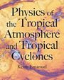 Kerry Emanuel: Physics of the Tropical Atmosphere and Tropical Cyclones, Buch