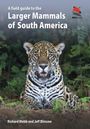 Richard Webb: A Field Guide to the Larger Mammals of South America, Buch