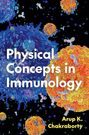 Text: "Physical Concepts in Immunology" und "Arup K. Chakraborty". Illustration von bunten Zellen auf dunklem Hintergrund.