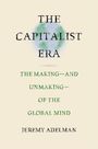 "The Capitalist Era: The Making and Unmaking of the Global Mind" von Jeremy Adelman. Ein schlichter beiger Hintergrund.