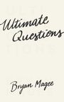 Bryan Magee: Ultimate Questions, Buch