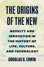Douglas H. Erwin: The Origins of the New, Buch